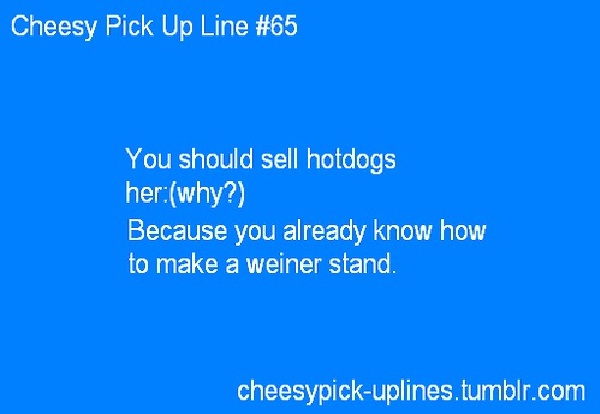 Hotdogs-Funniest Pick Up Lines