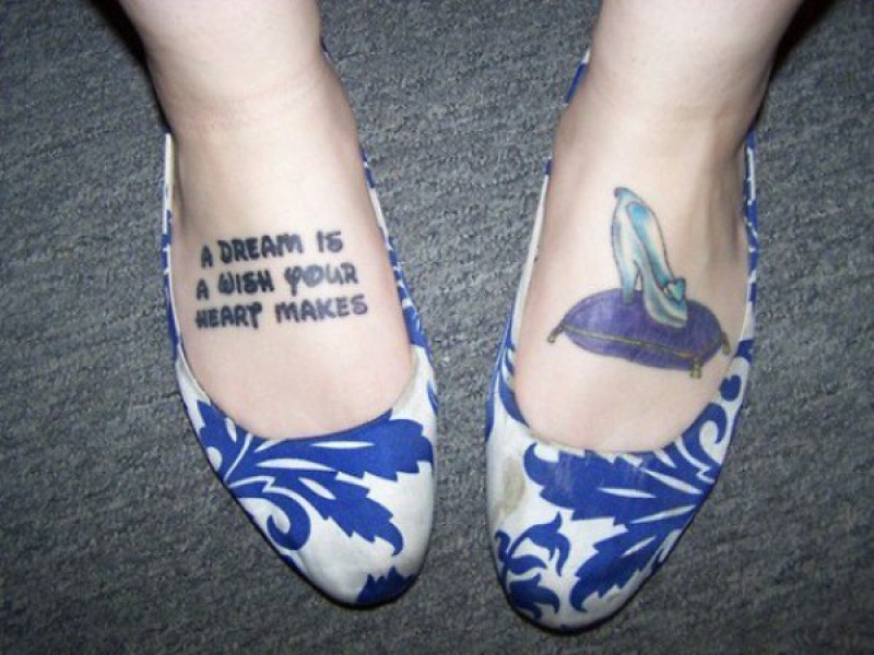 Cinderella Shoe & Saying-15 Cutest Disney Tattoos That Will Make You Want To Have One