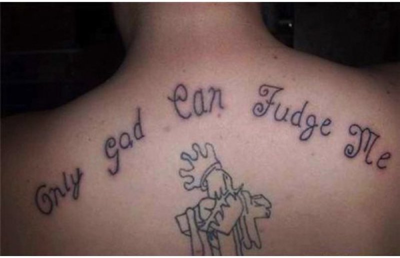 Only God Can Fudge Me?-15 People Who Regretted Their Tattoos