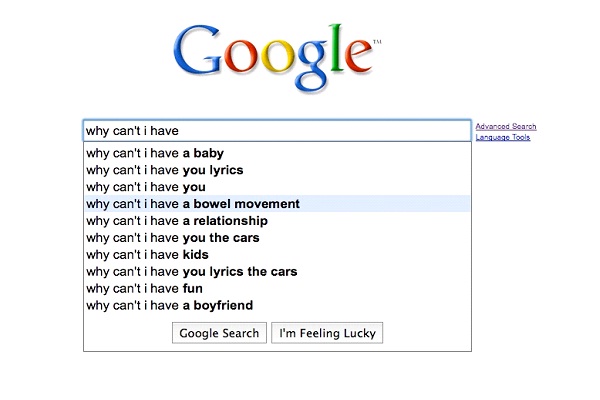 Why Can't I Have ...-Hilarious Google Search Suggestions