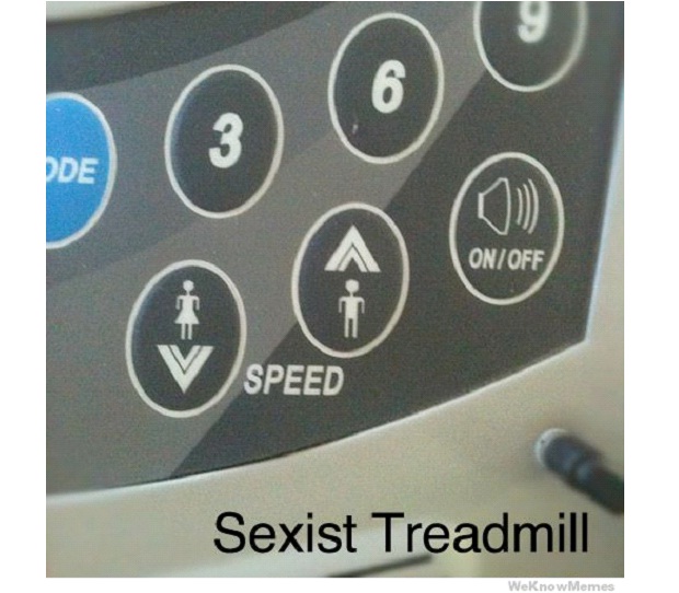 Treadmill-Unbelievable Sexist Signs