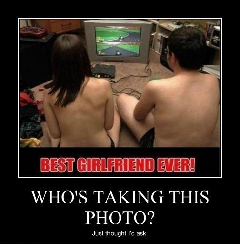 Gaming perfection-24 "Best Girlfriend Ever" Memes You Will Ever Read