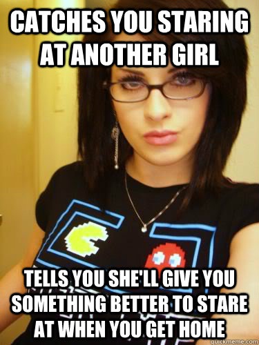 She doesn't get mad??-24 "Best Girlfriend Ever" Memes You Will Ever Read