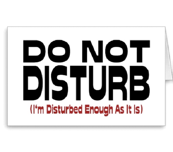 Disturbed Minds-12 Funniest Do Not Disturb Signs That Will Make You Lol