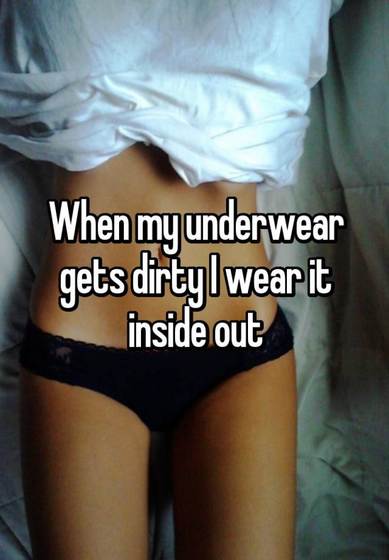 Wear Your Underwear Inside out When It Gets Dirty -15 Ridiculous Life Hacks For All The Lazy People Out There