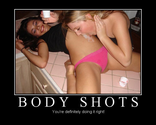 What A Body Shot-Best "Doing It Right" Memes