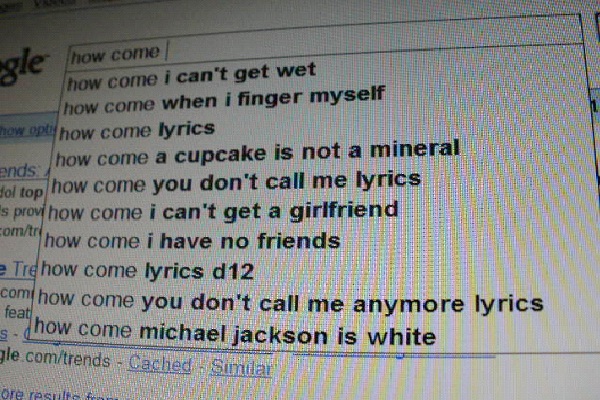 How Come ...-Hilarious Google Search Suggestions