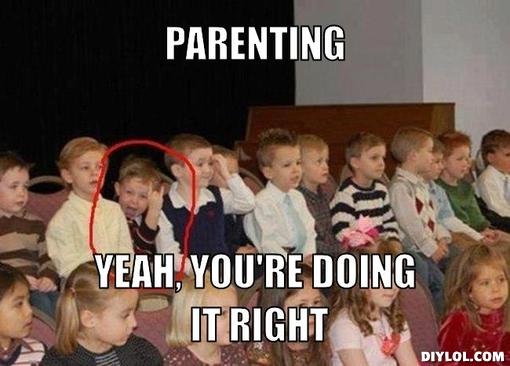 The proud parent-Best "Doing It Right" Memes