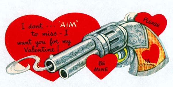 A gun always works-Creepy Valentine's Day Cards