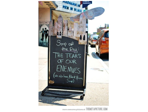 Enemy Tears Soup-Funniest 'Soup Of The Day' Signs