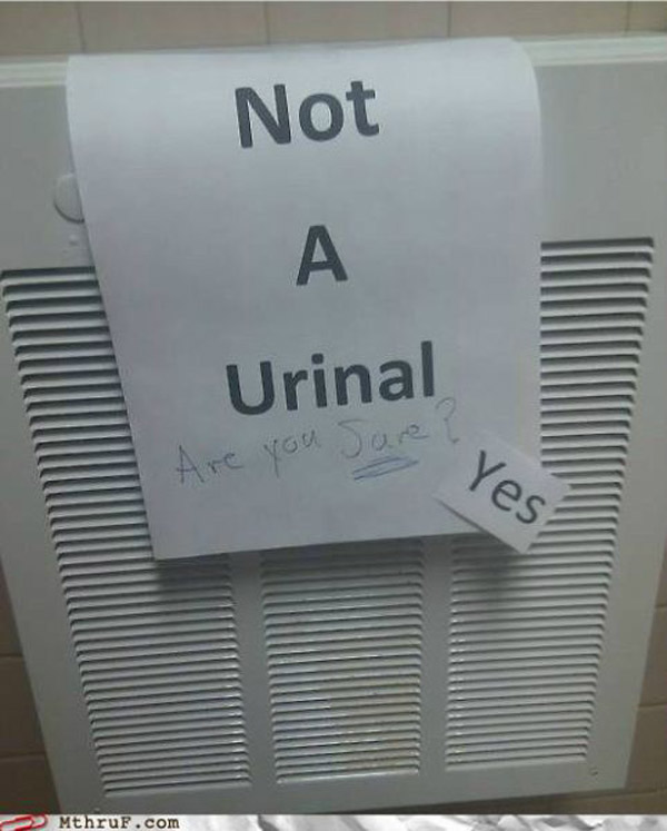 Yes, It’s not a Urinal-15 Signs That Are Too Dumb To Digest