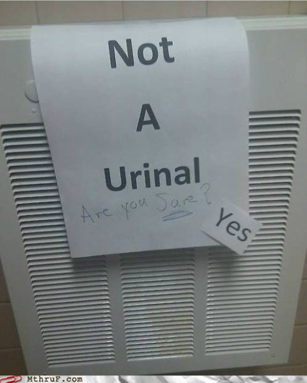 Yes, It’s not a Urinal-15 Signs That Are Too Dumb To Digest Yes, It’s not a Urinal-15 Signs That Are Too Dumb To Digest