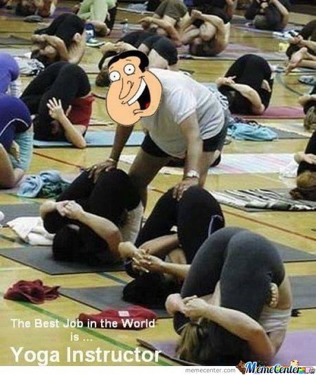 Yoga is fantastic-Top 12 'best Job Ever' Memes