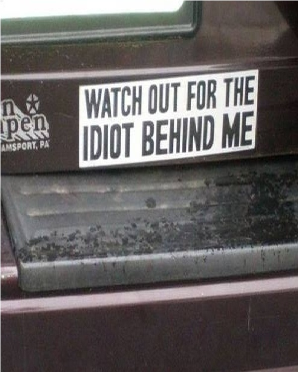 Watch Out For The Idiot Bumper Sticker-Funniest Bumper Stickers