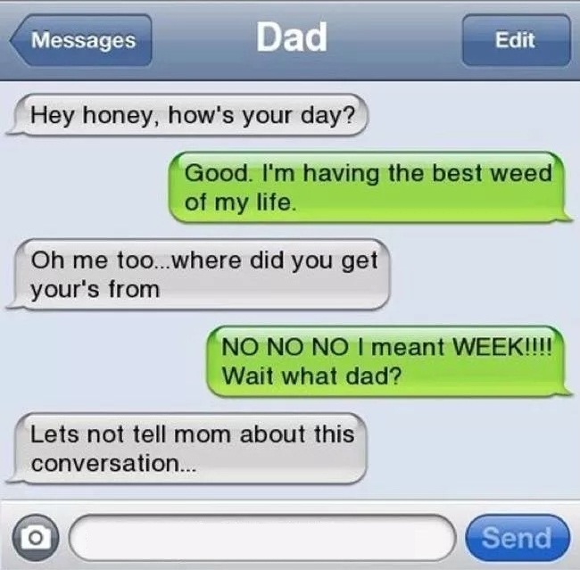 This Dad Who Loves Pot-15 Hilarious Texts From Dads