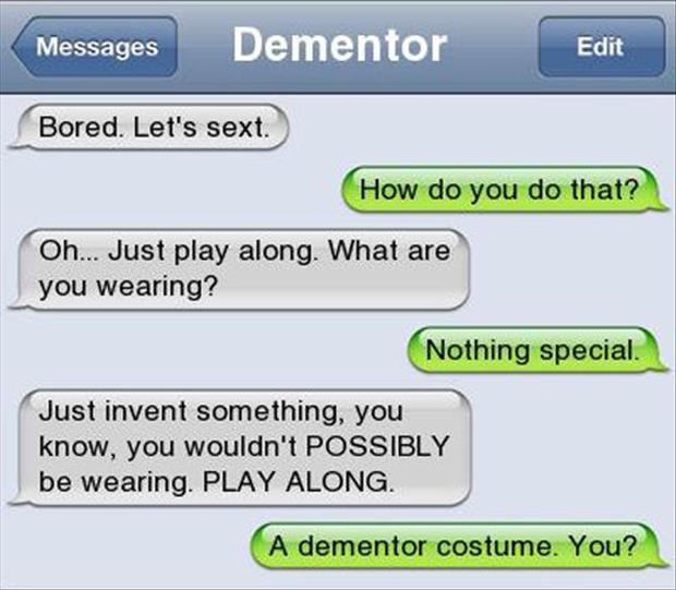 Dementor Costume? A Big Nope-15 Times Sexting Went Wrong