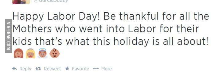 Happy Labor Day to All Mothers in the World-15 Dumbest Tweets Ever