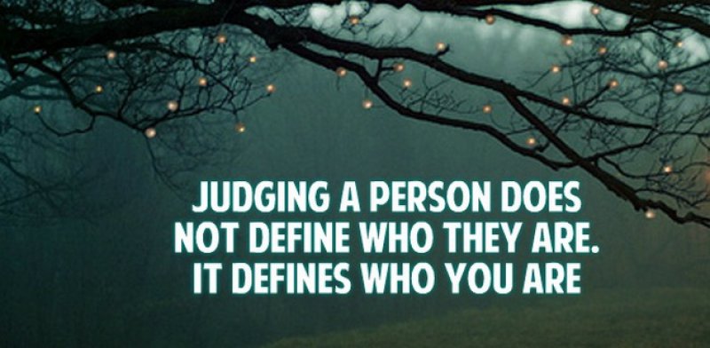 Judging a person-15 Most Inspirational Quotes That Will Uplift Your Spirit