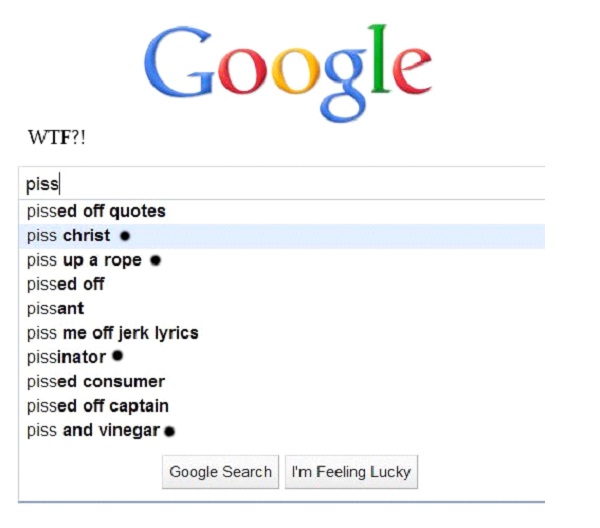 Piss ...-Hilarious Google Search Suggestions
