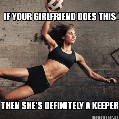 She most certainly is-24 "Best Girlfriend Ever" Memes You Will Ever Read