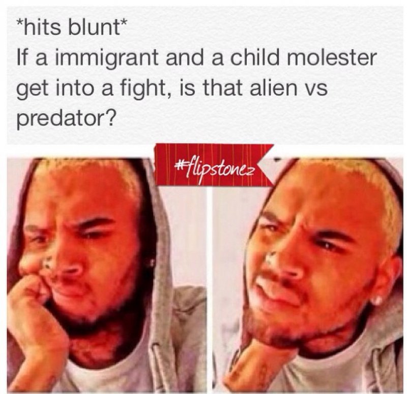 Alien Vs. Predator!-12 Funny Hits Blunt Memes That Will Send You In The Thinking Mode