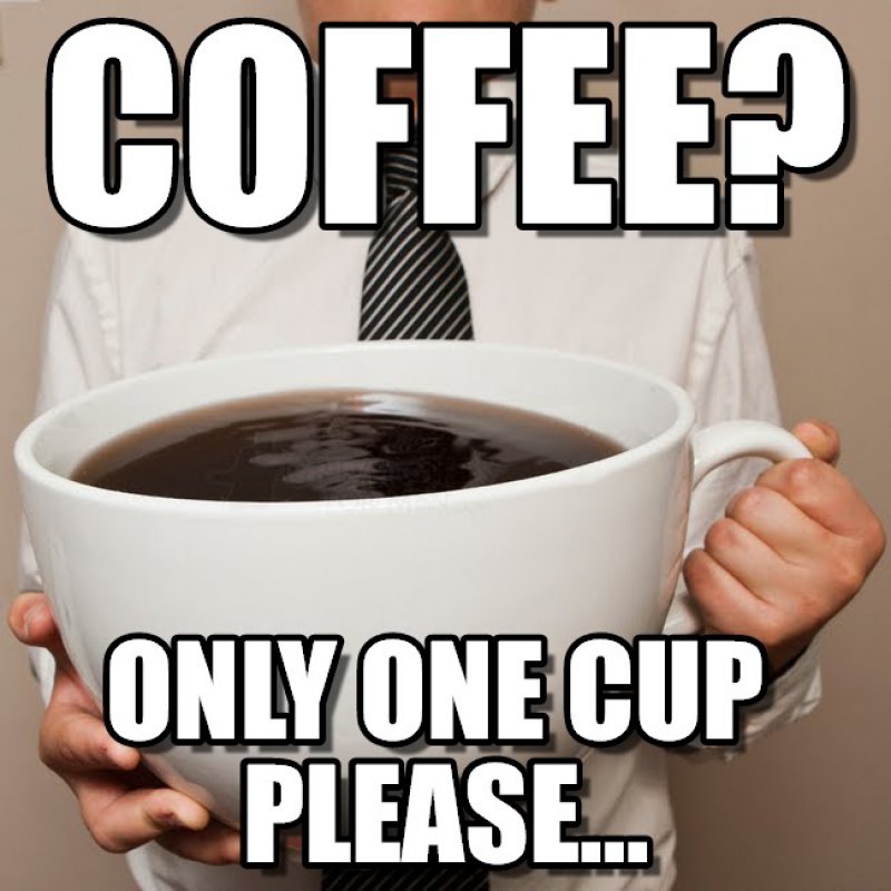 Coffee, One Cup Please?