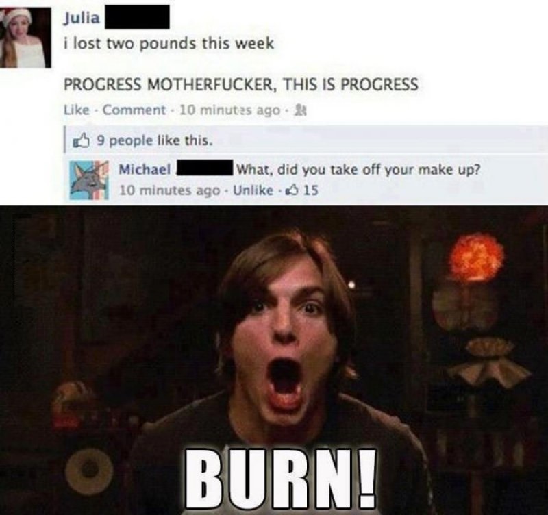 Did You Take Off Your Makeup?-12 Funny Kelso Burn Memes That Will Make You Lol