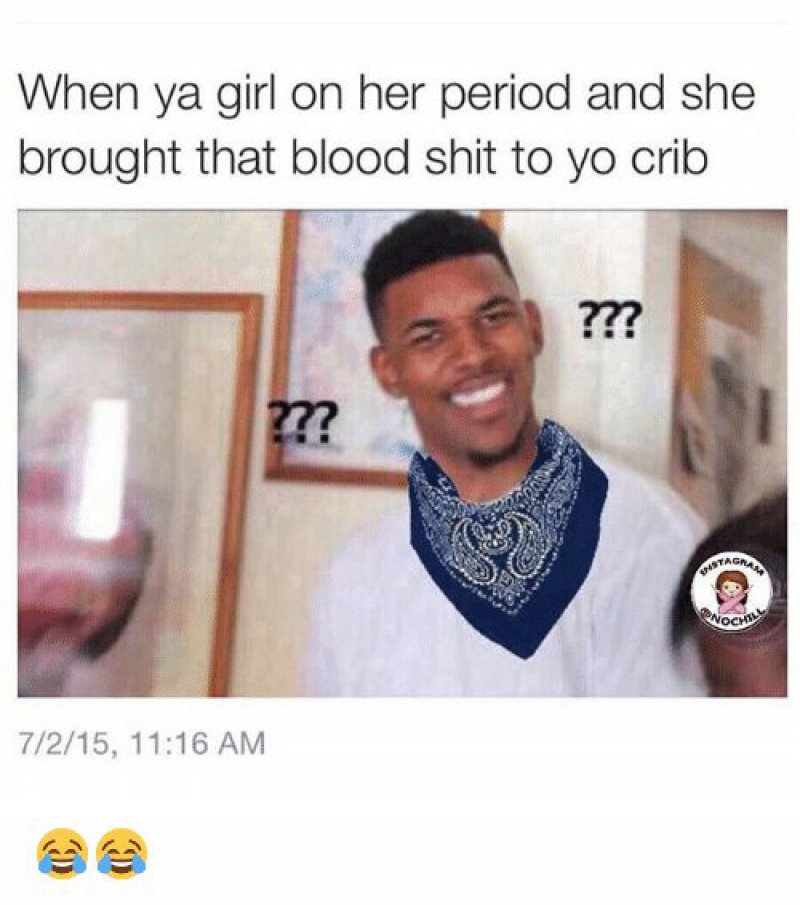 Girl On Her Period-12 Hilarious Confused Black Guy Memes