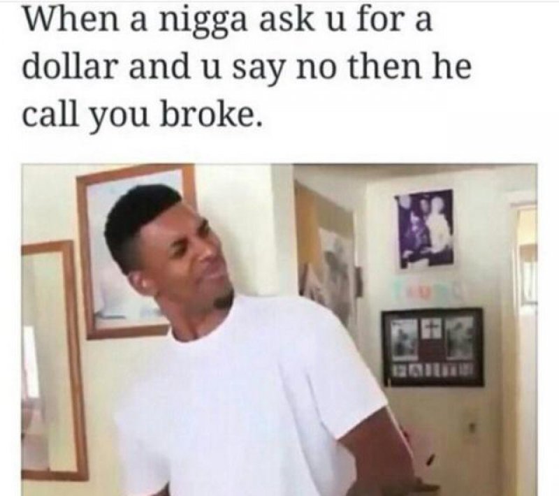 Guess Who's Broke! -12 Hilarious Confused Black Guy Memes