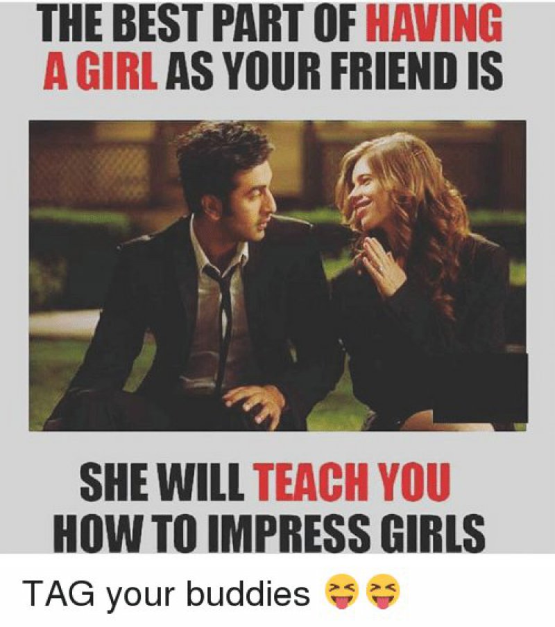 Having A Girl As Your Best Friend-12 Best Friend Memes That Will Make You Say So Us