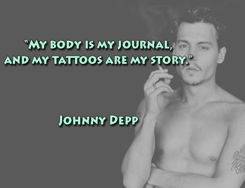 My Body Is My Journal, And My Tattoos Are My Story-12 Inspirational Johnny Depp Quotes