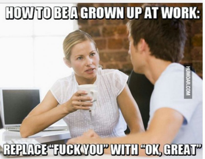 OK, Great!-12 Hilarious Work Memes That Will Make Your Day