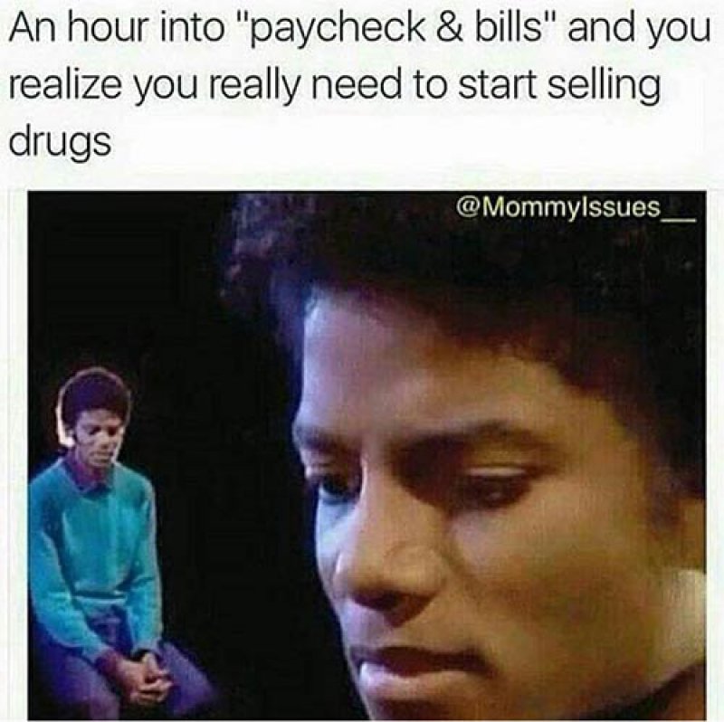 Paycheck And Bills! -12 Depression Memes That Are Actually Funny