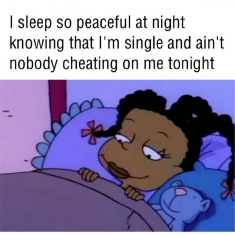 The Perks Of Being Single-12 Hilarious Single Memes That Will Make You Lol