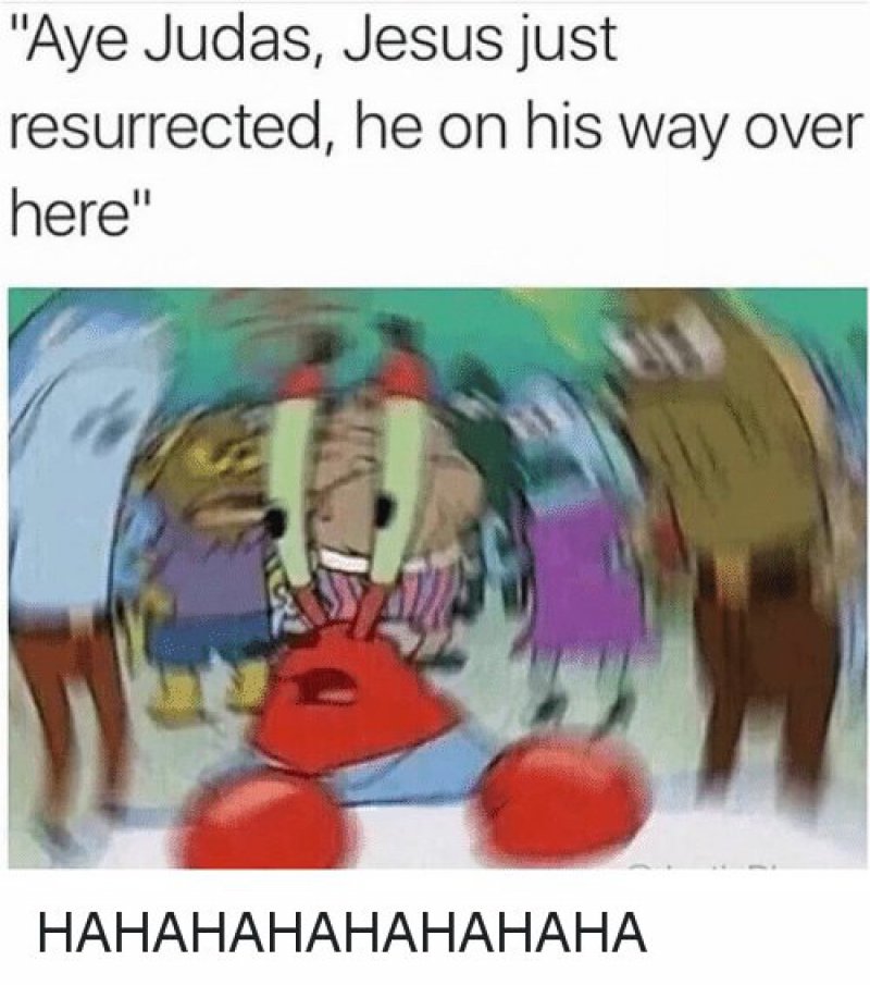 When Judas Came To Know Jesus Was Resurrected-12 Hilarious Confused Mr. Krabs Memes