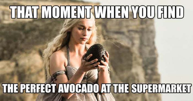 When You Find Perfect Avocado At Supermarket-12 Funny Game Of Thrones Memes That Are On Point