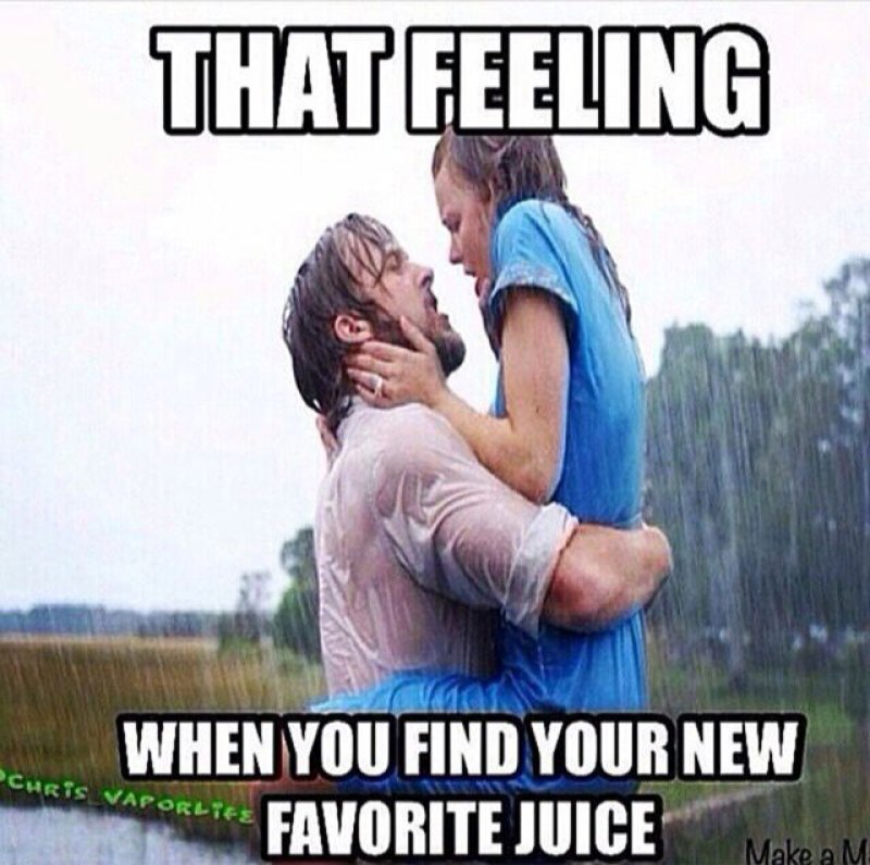 When You Find Your New Favorite Juice-12 Hilarious Vape Memes That Will Make Lol