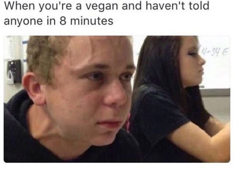 When You're A Vegan And Haven't Told Anyone In Eight Minutes -12 Funny 