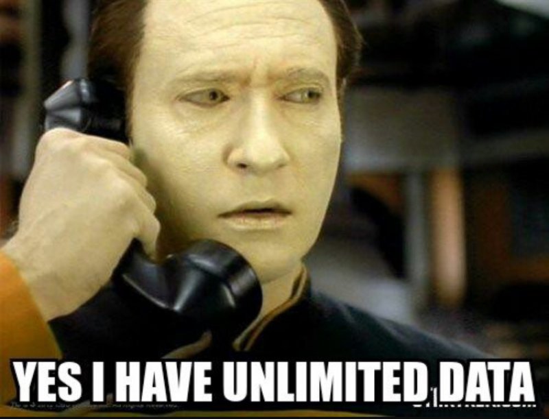 Yes, I Have Unlimited Data! -12 Funny Star Trek Memes That Are Make Your Day