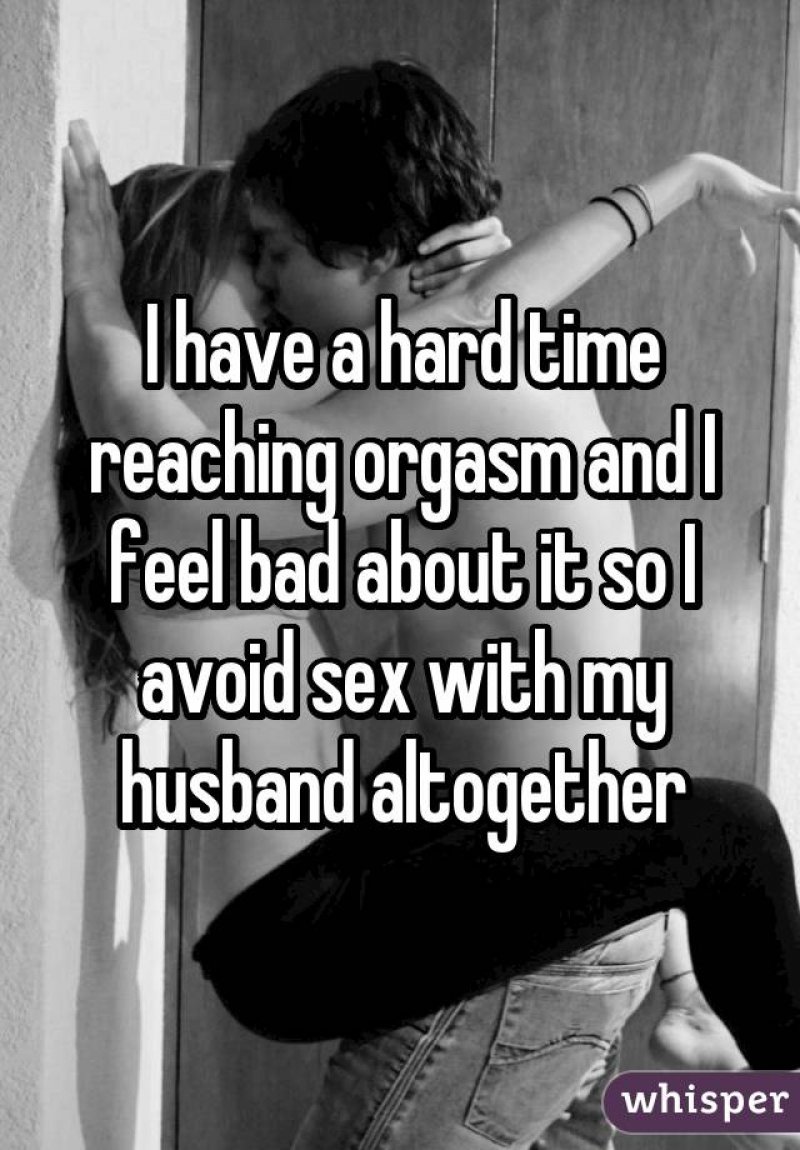 Orgasm Problems-15 Women Reveal Why They Avoid Sex With Their Partner