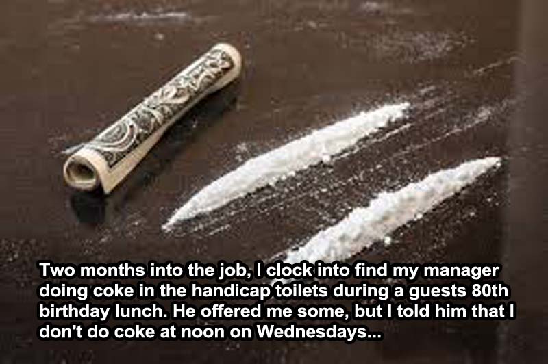 Nice Excuse To Avoid Drugs-15 Servers Reveal The Craziest Things That Happened In Restaurants