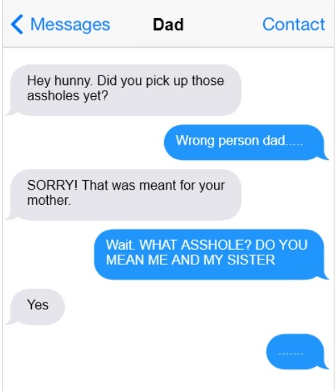 Wrong Text To Wrong Person At The Wrong Time-15 Hilarious Texts From Parents That Will Make You Cry Then Laugh