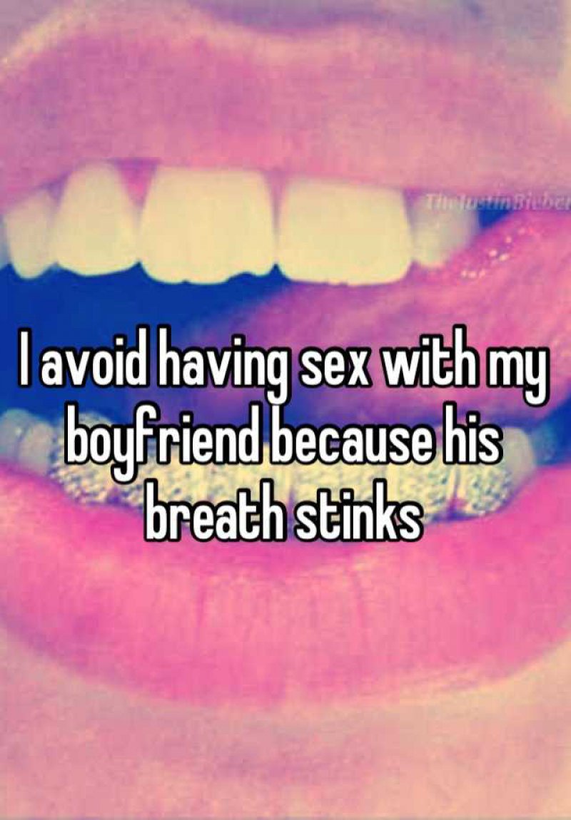 Bad Breath Problems-15 Women Reveal Why They Avoid Sex With Their Partner