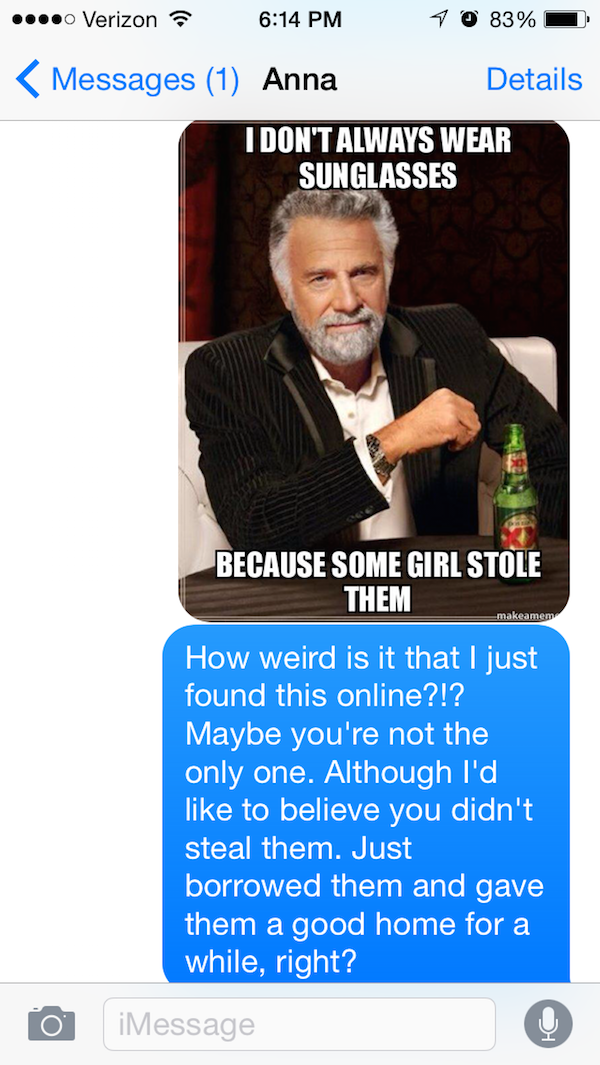 Tried Some Memes Too-Guy Whose Sunglasses Got Stolen After A One Nightstand Texts The Girl For A Year.