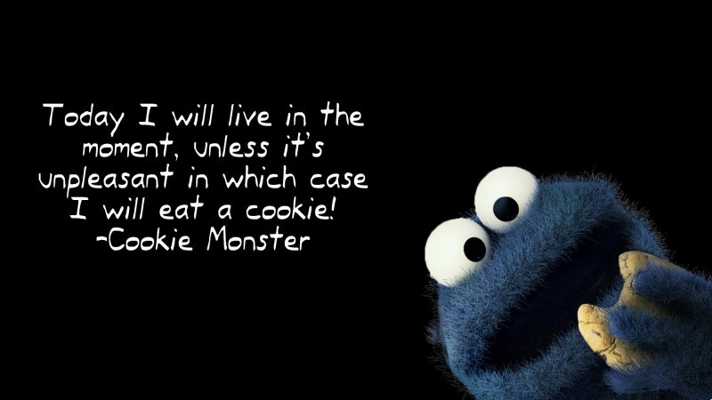 Cookie Monster Quotes-15 Most Inspirational Quotes That Will Uplift Your Spirit