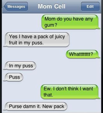 Mom, are you having any gum?-Funniest Iphone Autocorrect Fails